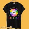 Be Kind T-Shirt