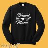 Blessed Mama Sweatshirt