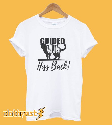 Guided By Bad Luck Hiss Back! T-Shirt