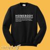 Homebody Definition Sweatshirt