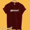 IMMIGRANT T-Shirt