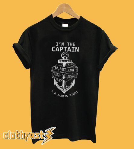 I'm The Captain T-Shirt