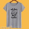 Oh For Fox Sake T-Shirt