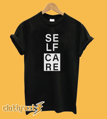 Self Care T-Shirt