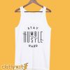 Stay Humble Hustle Hard Tanktop