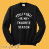 Volleyball Is My Favorite Season Sweatshirt