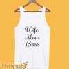 Wife Mom Boss Tanktop