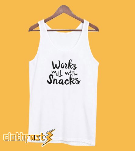 Works Well With Snacks Tanktop