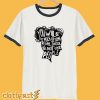 You Will Be Too Much For Some People T-Shirt