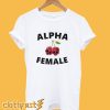 Alpha Female T-Shirt