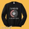 Captain America I'm With You Sweatshirt