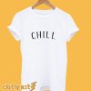 Chill T-Shirt