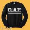 Equality Sweatshirt