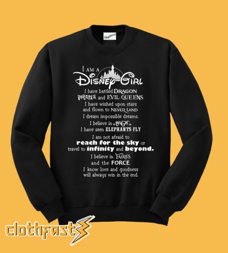 I Am A Disney Girl Sweatshirt