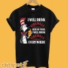 I Will Drink Fireball T-Shirt