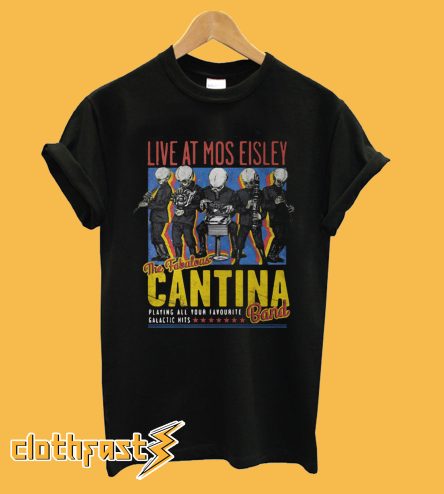 Live at Mos Eisley the Fabulous Cantina band T-Shirt