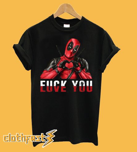 Love You Fuck You Deadpool T-Shirt