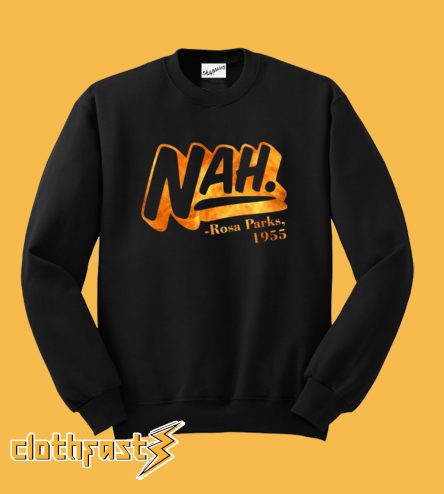 NAH Rosa Parks 1955 Sweatshirt