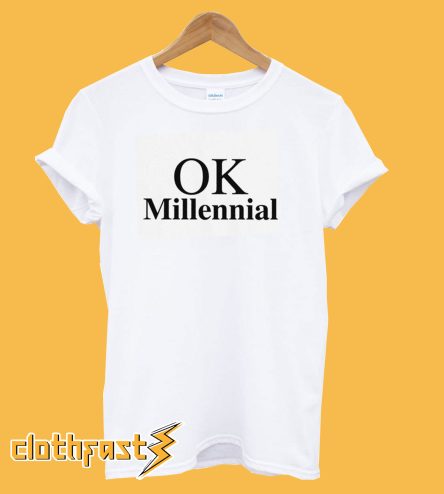 OK Millennial T-Shirt