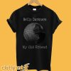 Star Wars hello darkness my old friend T-shirt