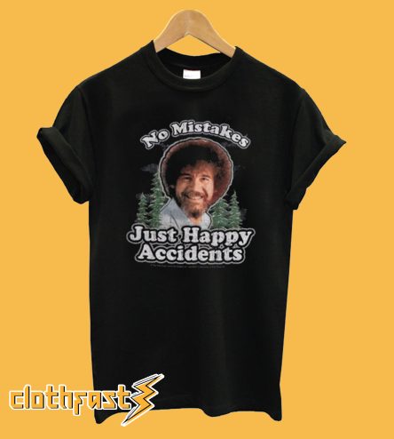 Bob Ross Artist No Mistakes Just Happy Accidents T-Shirt