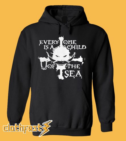 Everyone is a Child of The Sea Hoodie