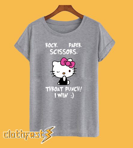 Hello Kitty Rock Paper Scissors Throat Punch i Win T Shirt