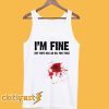 I'm Fine Tank Top