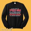 I'm Not Saying i'm Spiderman Sweatshirt