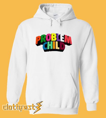 New Problem Child Hoodie