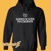 Sophisticated Psychopath Hoodie