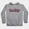 Daddy Hoodie