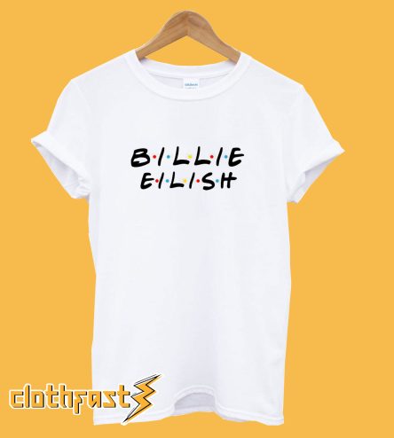 Billie Eilish Friends Tv Show T-Shirt