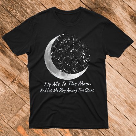 Fly Me To The Moon Awesome T shirt