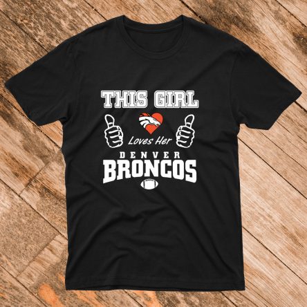 I love Denver Broncos Tshirt