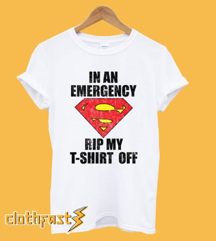 In Case of Emergency Tear My Shirt Off T-Shirt