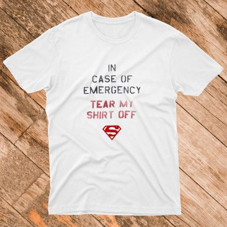 In Case of Emergency Tear My Shirt Off T shirt