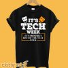 It's tech week it's probably best if you stay back T-shirt