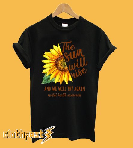 Mental Health Awareness Sunflower T Shirt