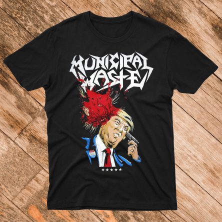 Municipal Waste Dump Trump T shirt