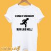 Run Like Hell T-Shirt