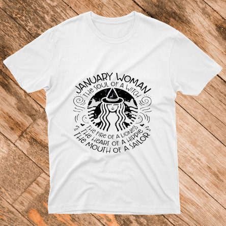 Starbucks January Woman The Soul Of A Witch Tshirt TeeNavi