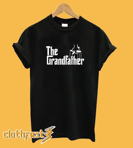 The Grandfather Funny Father's Day T-Shirt