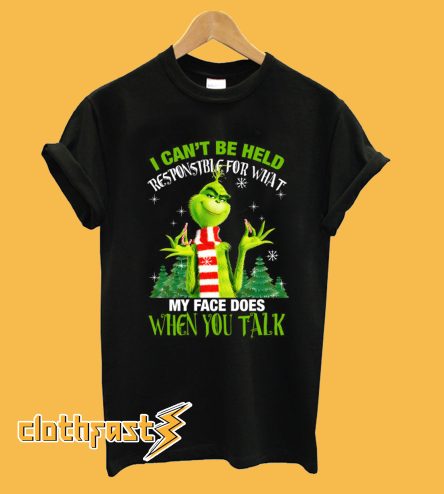 The Grinch I Can't Be Held Responsible T-Shirt