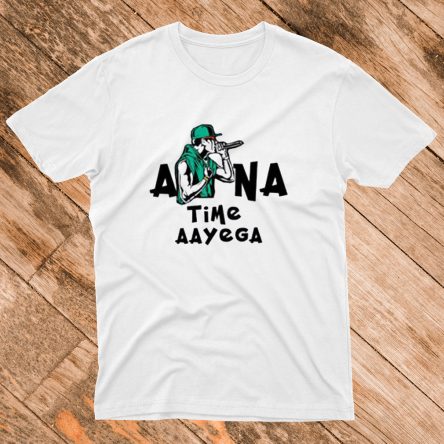 Apna Time Aayega T-Shirt