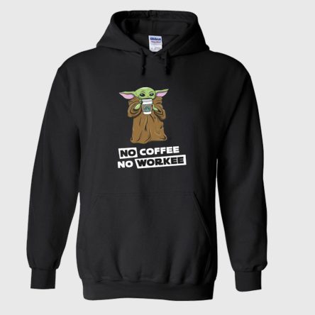 Baby Yoda No Coffee No Workee Hoodie