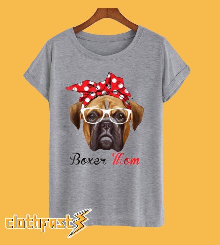 Boxer Dog Mom T Shirt