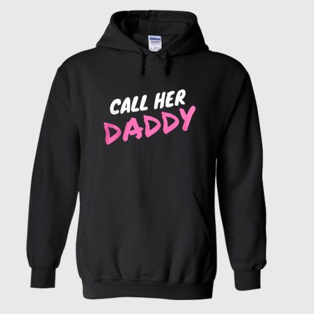 Call Her Daddy Hoodie