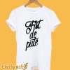 Fils De Pute T-Shirt