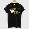 Holy Spirit With You T-Shirt